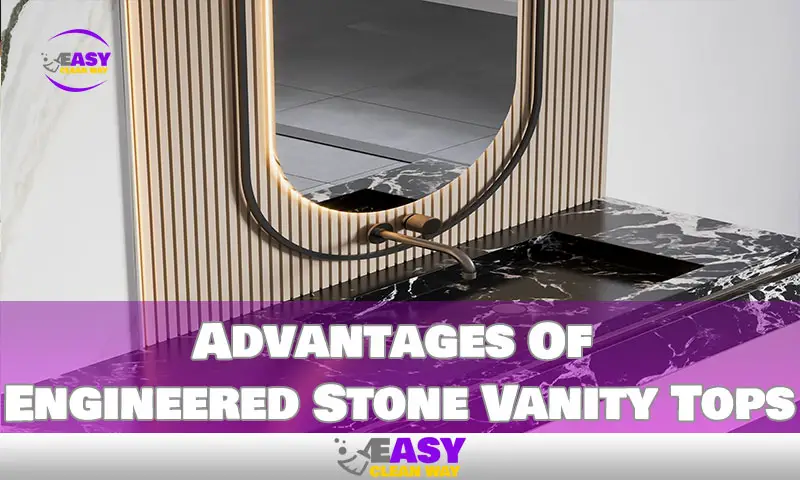 Advantages Of Engineered Stone Vanity Tops