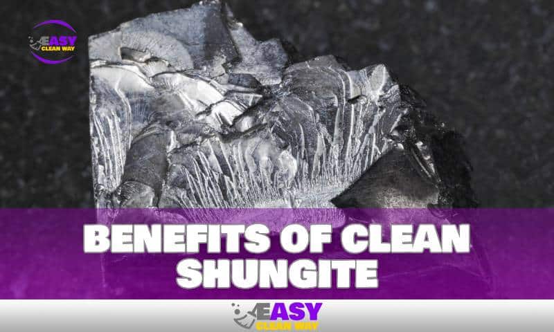 Benefits Of Clean Shungite