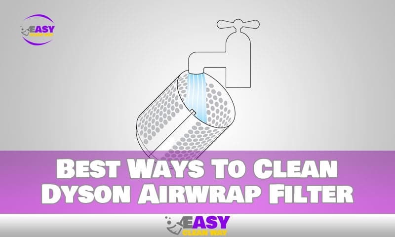 Best Ways To Clean Dyson Airwrap Filter