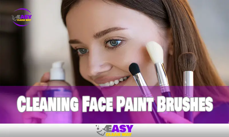 Cleaning Face Paint Brushes