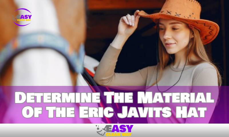 Determine The Material Of The Eric Javits Hat