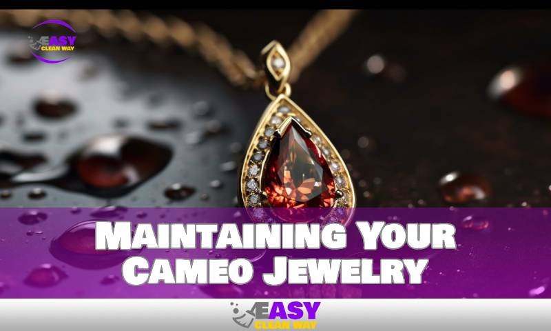 Maintaining Your Cameo Jewelry