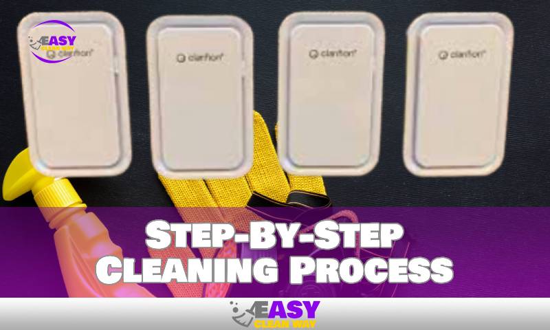 Step-By-Step Cleaning Process