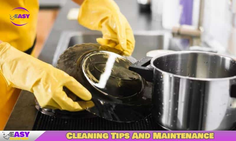Cleaning Tips And Maintenance