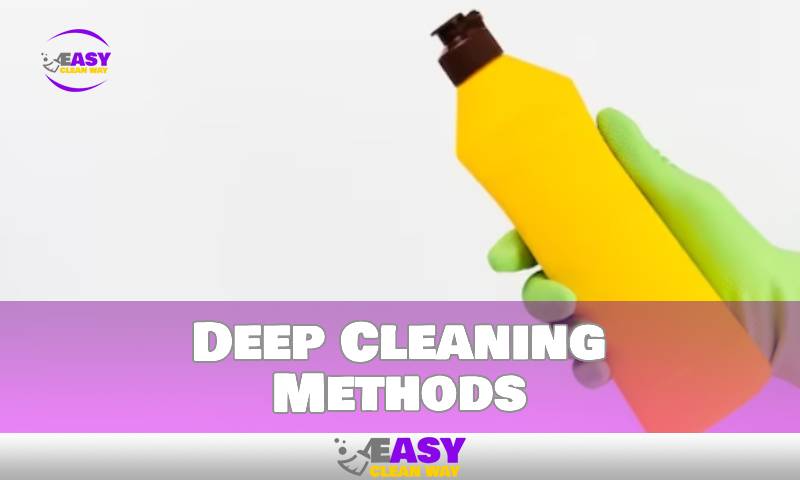 Deep Cleaning Methods