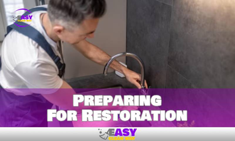 Preparing For Restoration