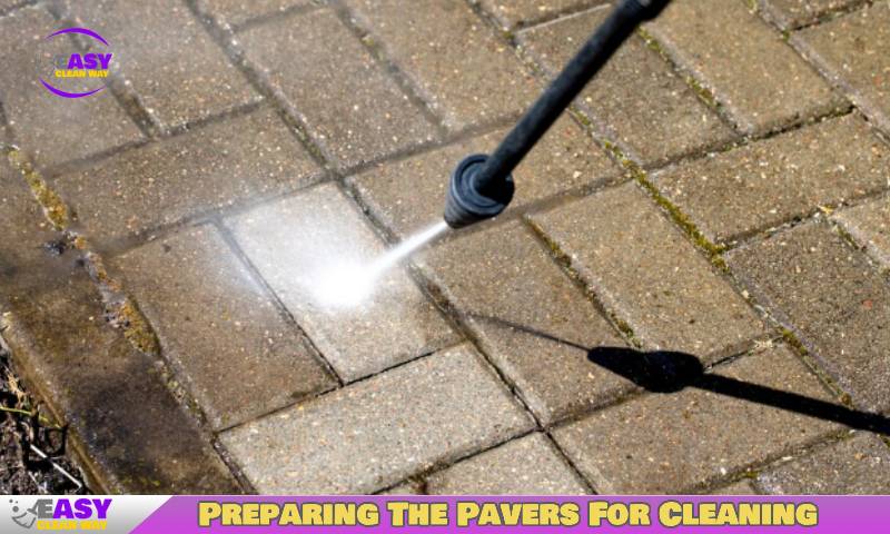 Preparing The Pavers For Cleaning