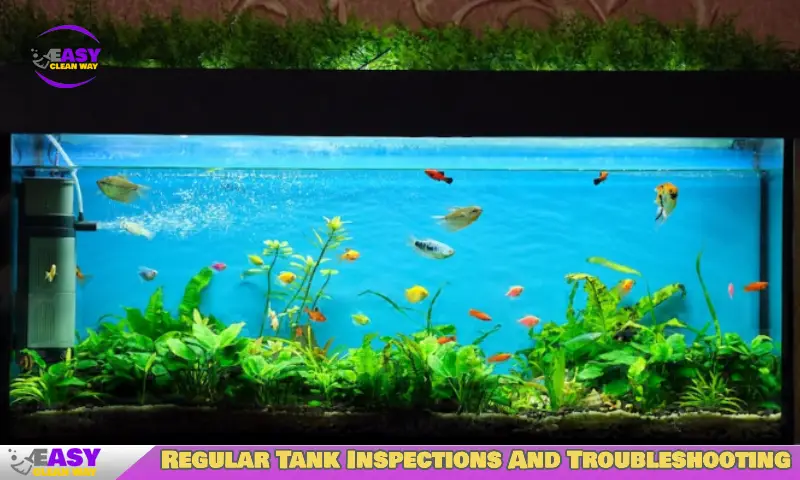Regular Tank Inspections And Troubleshooting