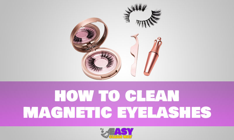 how to clean magnetic eyelashes