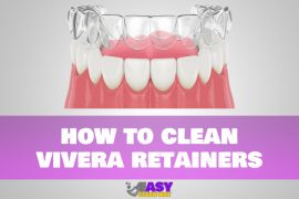 How to Clean Vivera Retainers & Additional Care Tips