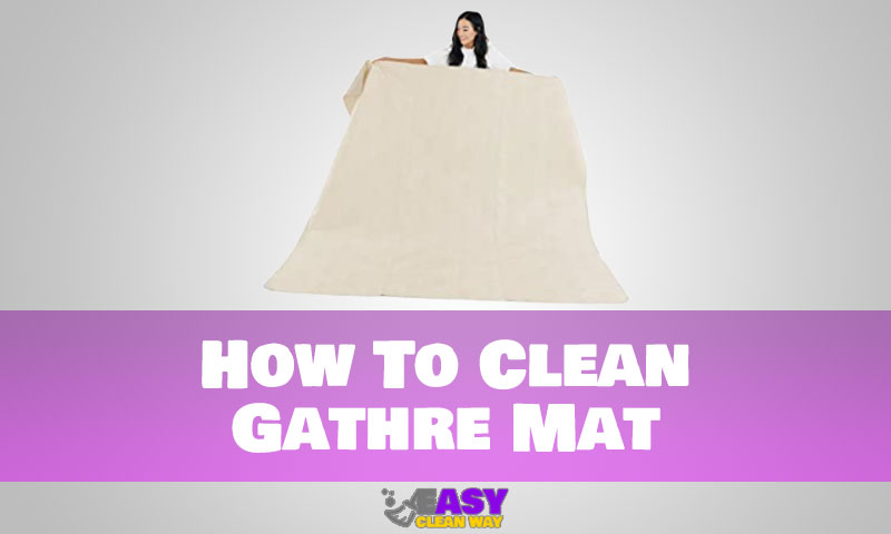 How To Clean Gathre Mat