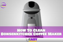 Clean Bonsenkitchen Coffee Maker with These Simple Steps