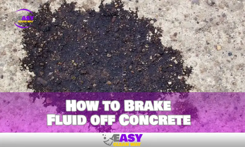 How to Brake Fluid off Concrete