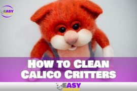 How to Clean Calico Critters Without Harming Them