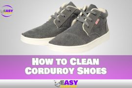 How to Clean Corduroy Shoes in a Hurry