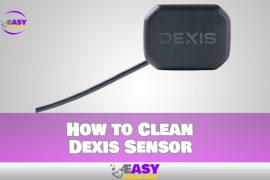 How to Clean Dexis Sensor on Your Own