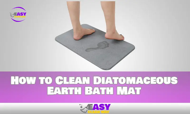 How to Clean Diatomaceous Earth Bath Mat
