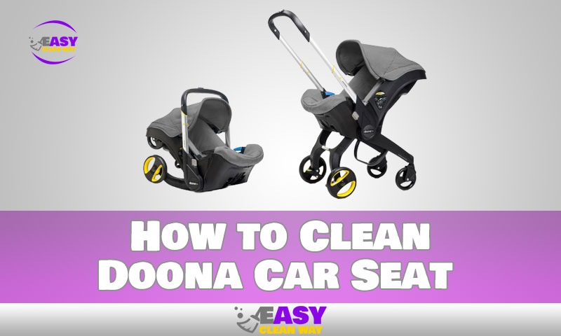 How to Clean Doona Car Seat