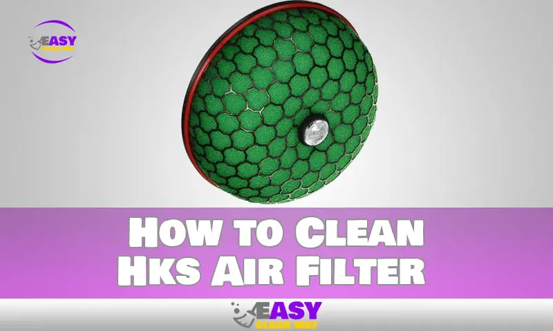 How to Clean Hks Air Filter