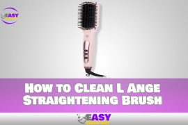 How to Clean L Ange Straightening Brush Fast