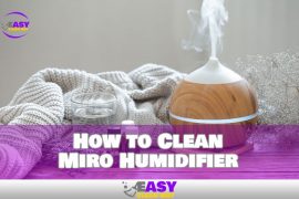 How to Clean Miro Humidifier for Optimal Performance
