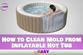 How to Clean Mold from Inflatable Hot Tub Easily!
