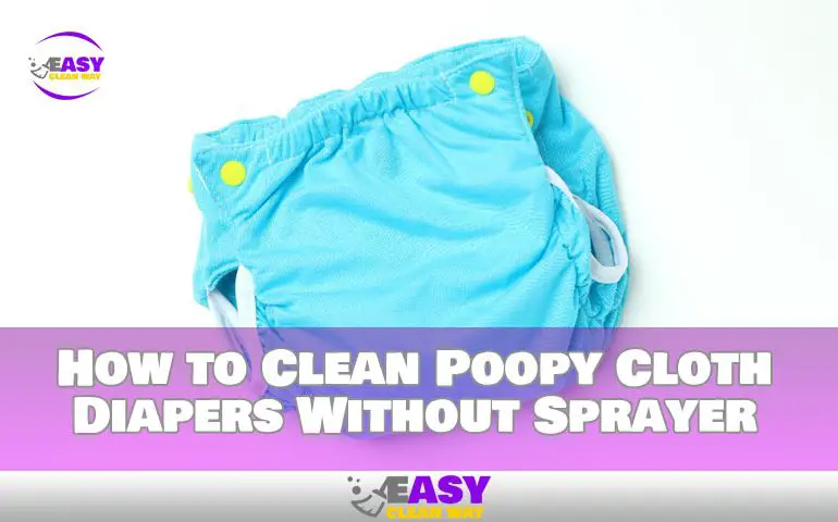 how-to-clean-poopy-cloth-diapers-without-sprayer-quickly-and-easily