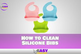 How to Clean Silicone Bibs & All Easy Cleaning Process
