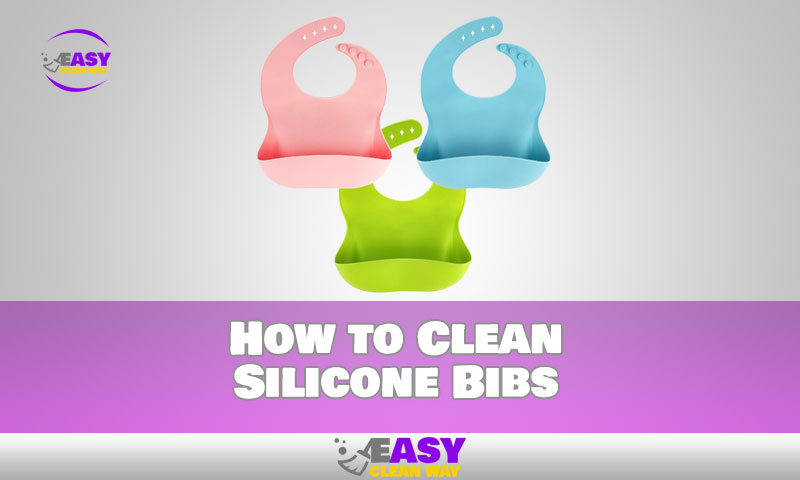 How to Clean Silicone Bibs