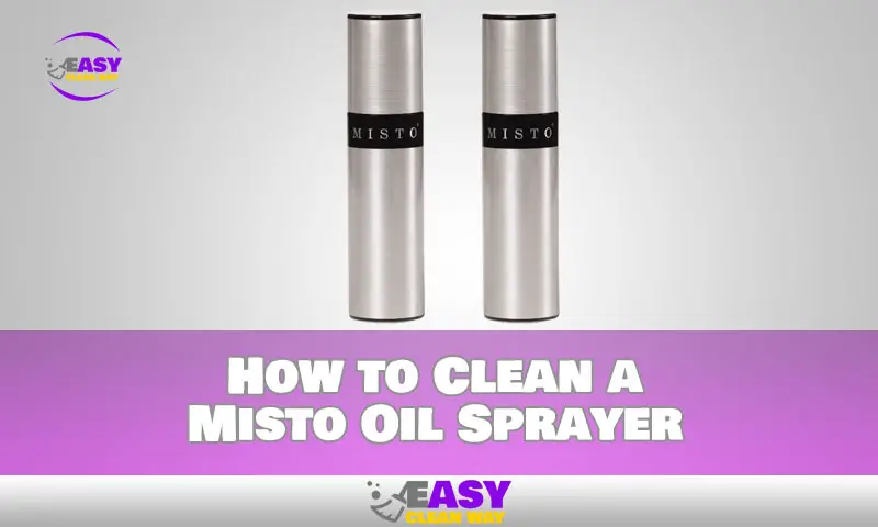How to Clean a Misto Oil Sprayer