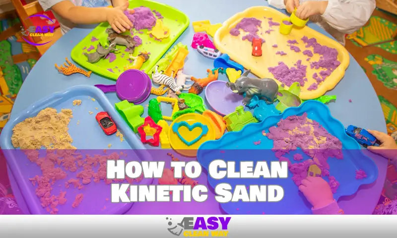 How to Clean Kinetic Sand