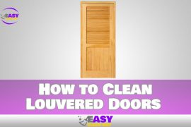 How to Clean Louvered Doors with Simple Trick
