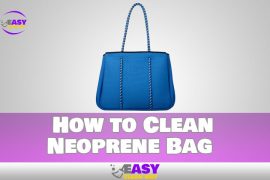 How to Clean a Neoprene Bag to Keep Looking New and Shiny