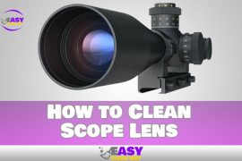 Know How to Clean Scope Lens More Easily