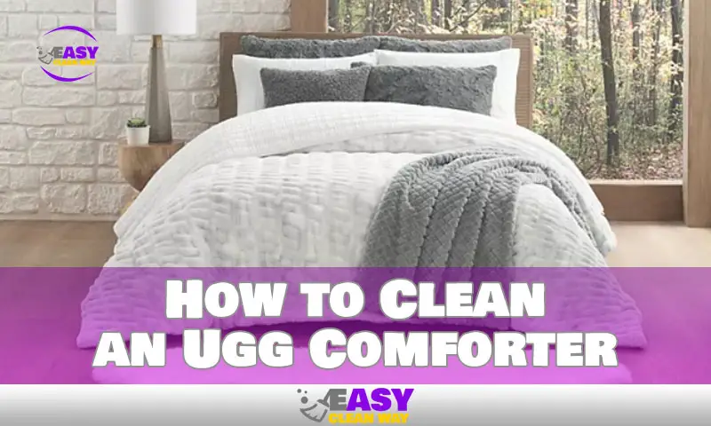 How to Clean an Ugg Comforter