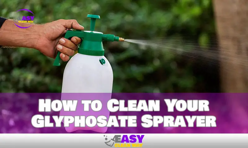 How to Clean Your Glyphosate Sprayer