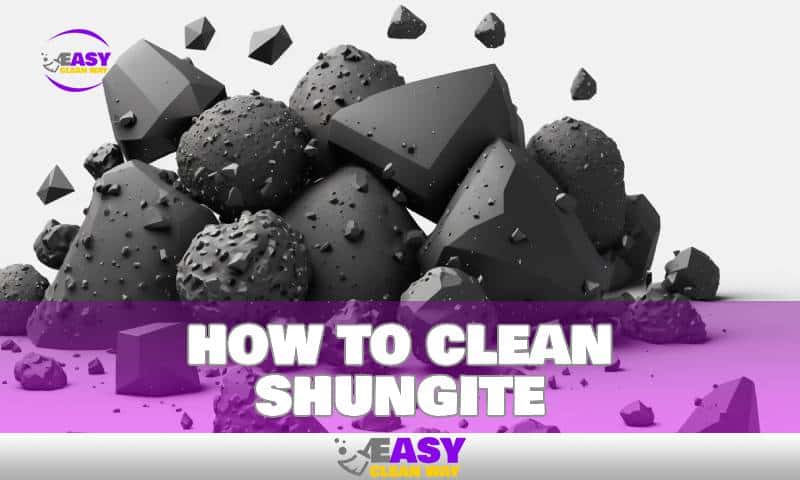 How to Clean Shungite