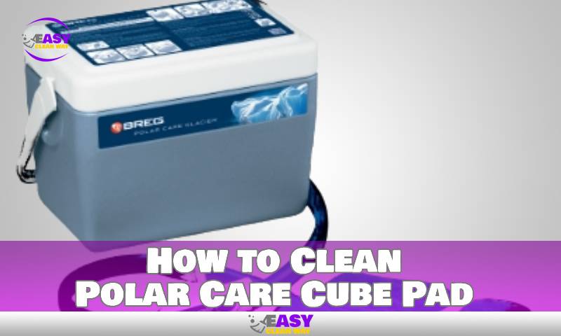 How to Clean Polar Care Cube Pad