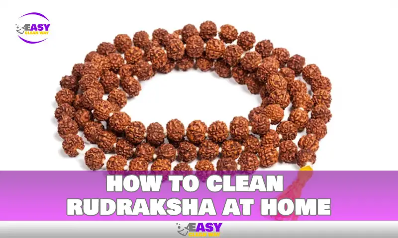how to clean rudraksha at home
