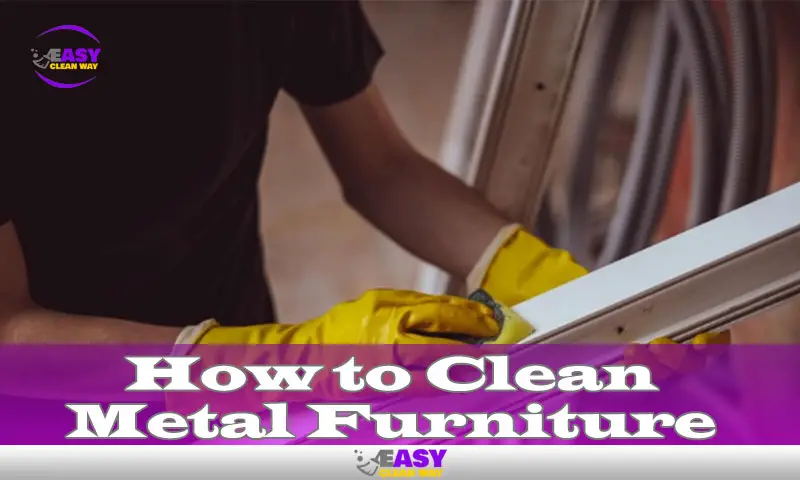 How to Clean Metal Furniture