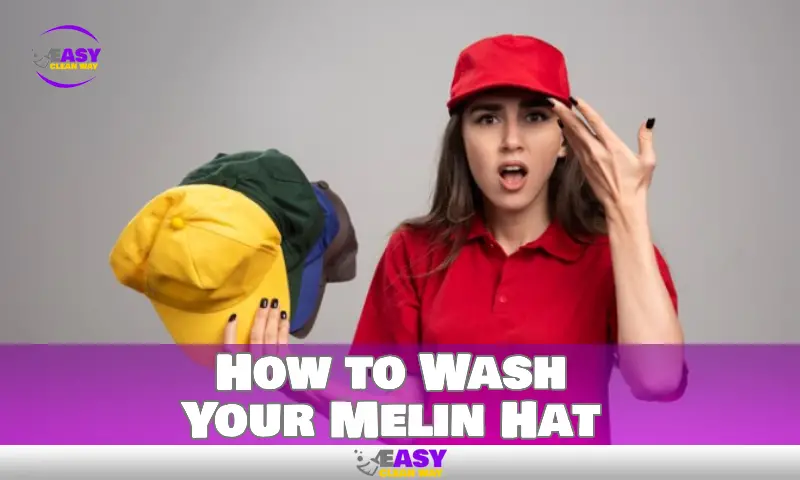 How to Wash Your Melin Hat