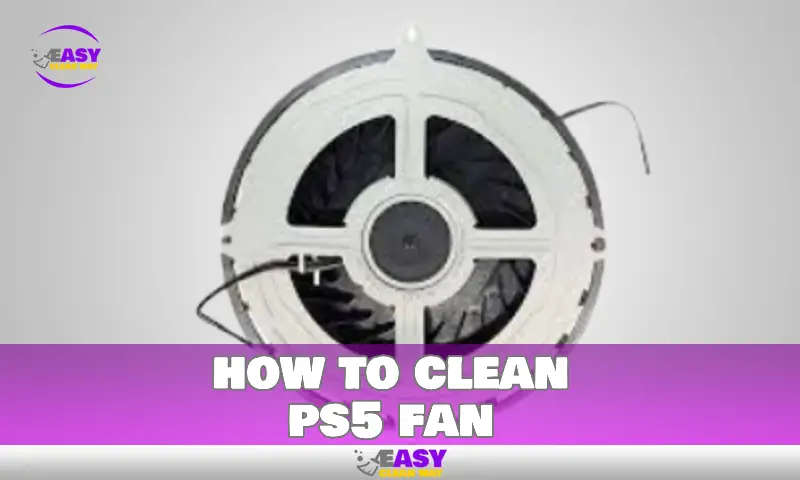 how to clean ps5 fan