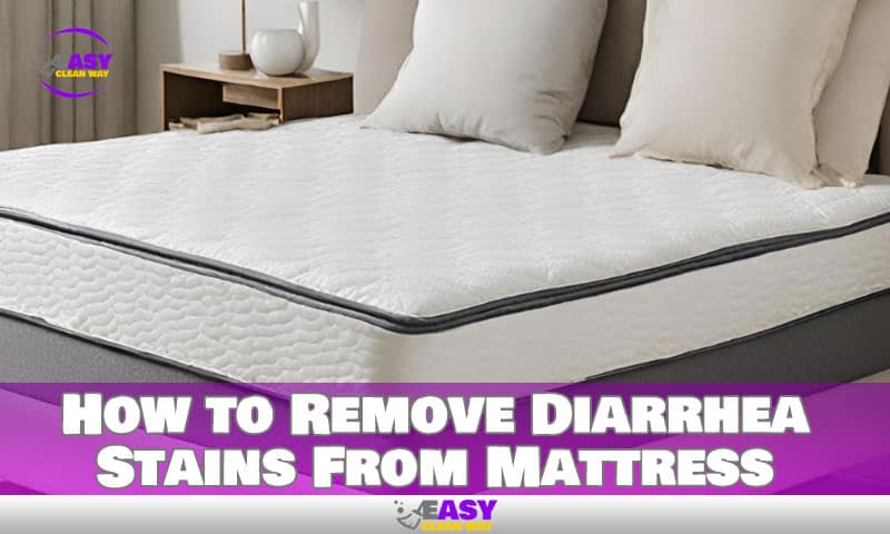 How to Remove Diarrhea Stains From Mattress